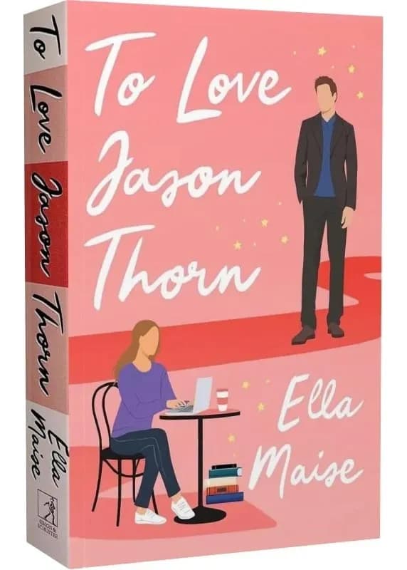 To Love Jason Thorn. Book 1